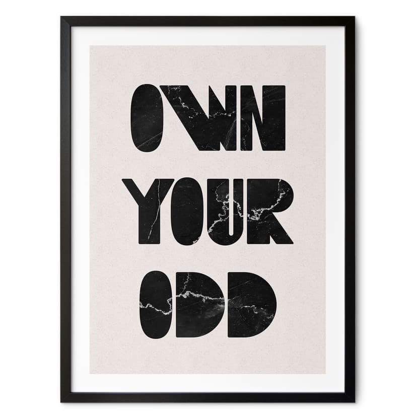 Saying poster Own your odd | Motiverande ordspråk i svartvitt
