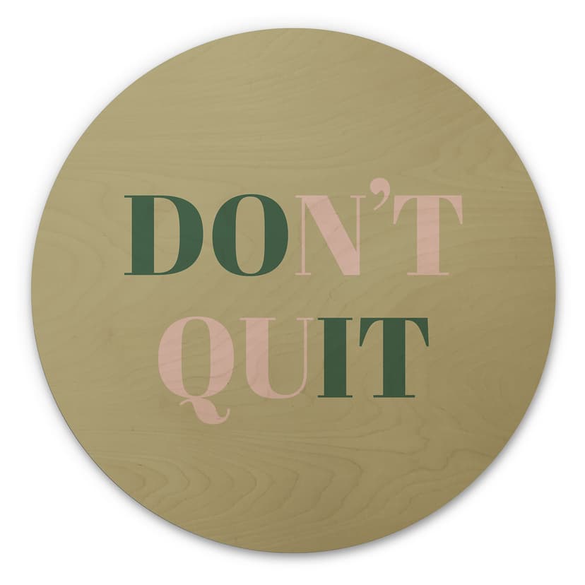 Trätavla Don't Quit Do it - Rund