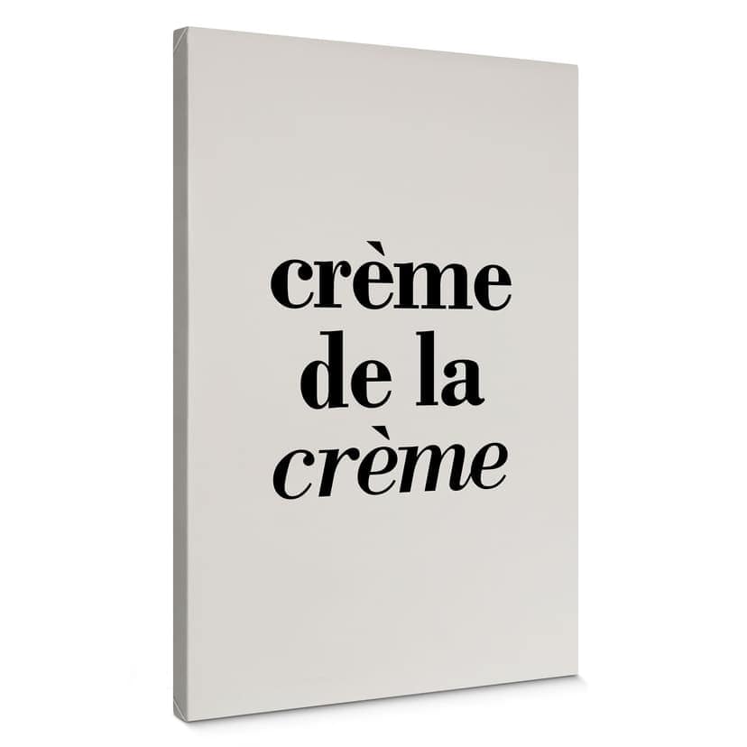 Kanvasbild som säger - Crème de la crème