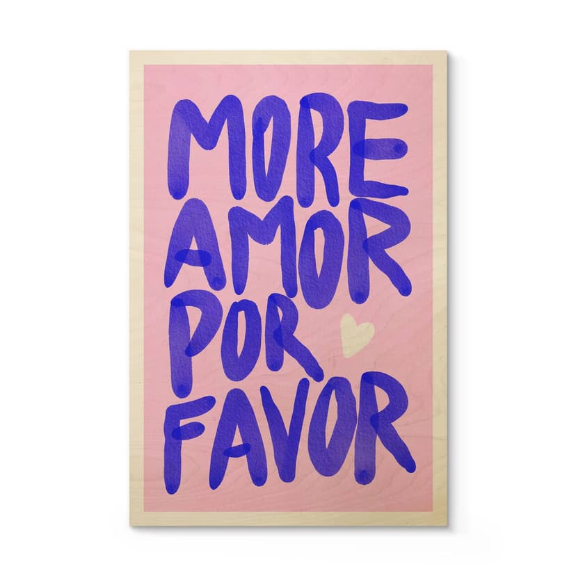 Träposter Mer amor por favour - Bloom