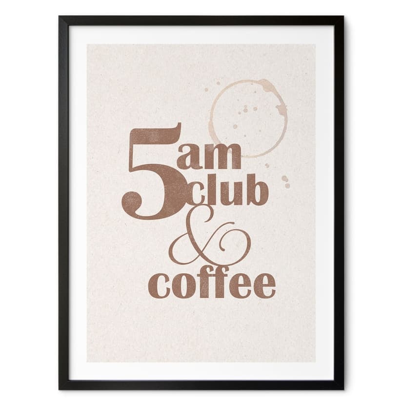 Poster 5 am Club & Coffee | Kaffe slogan för café och kök
