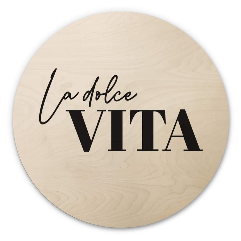 Trätavla La Dolce Vita - Rund