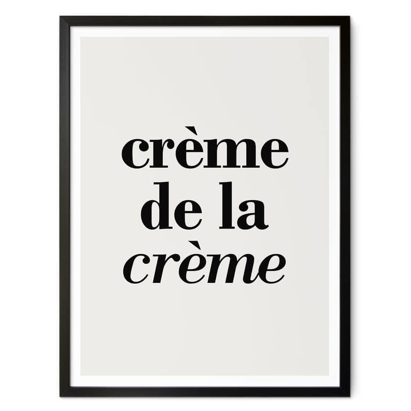 Att säga Poster Crème de la crème