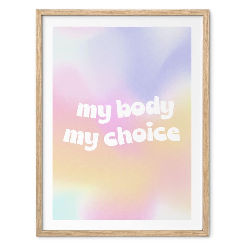 Poster med slogan Min kropp mitt val | Empowerment Poster