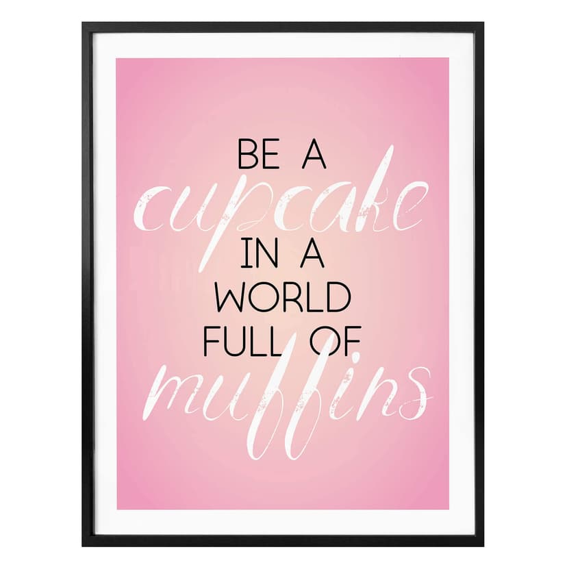 Poster Be a Cupcake...