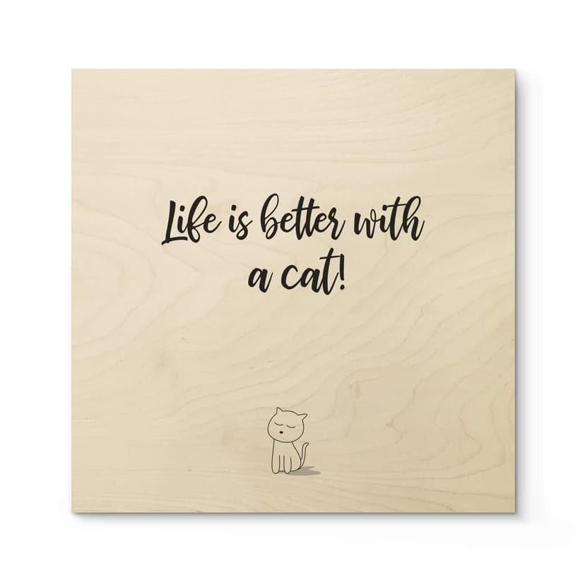 Träposter Livet är bättre med en katt - Square