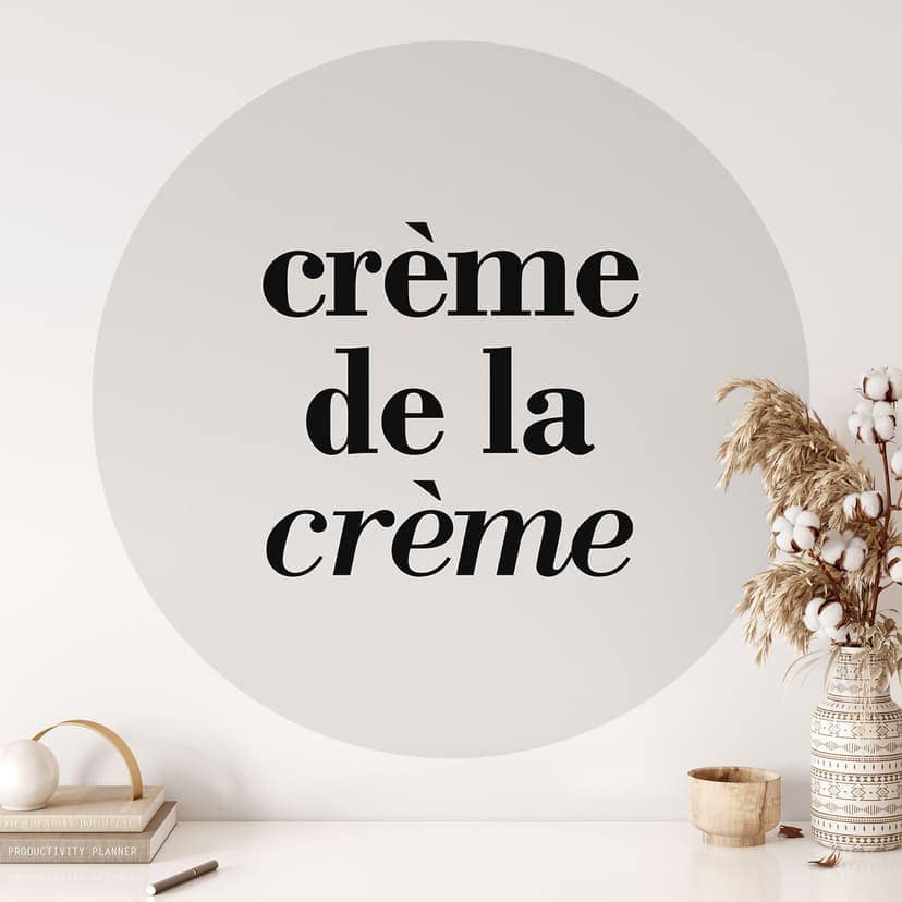 Wallsticker med ordspråk Crème de la crème - Rund