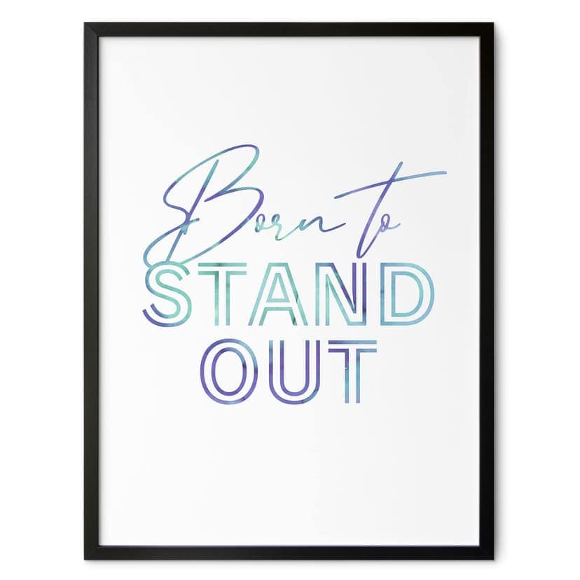 Poster Born to stand out | Motiverande slogan