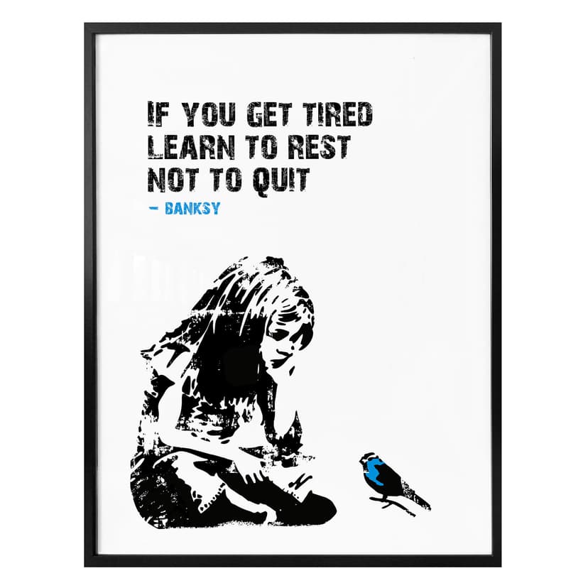 Poster Banksy - Om du blir trött